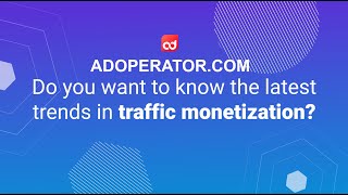 Adoperatorcom  Smartlink For Traffic Monetization  Online Advertising Trends [upl. by Llerrem]