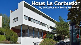 Haus Le Corbusier by Le Corbusier amp Jeaneret [upl. by Anilahs515]