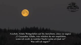 Laylatul Qadr  Nacht der Bestimmung  Dua für Laylatul Qadr  Hadith Deutsch  Ramadan Deutsch [upl. by Anitnahs]