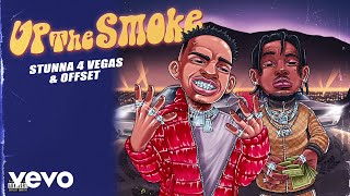 Stunna 4 Vegas Offset  Up The Smoke Audio [upl. by Aniat110]