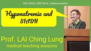 【Hyponatremia and SIADH】by Prof CL Lai [upl. by Klemperer]