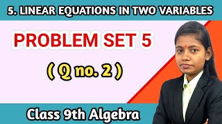 Class 9th maths chapter 5 linear equations in two variables problem set 5 algebra question 2 [upl. by Hesta539]