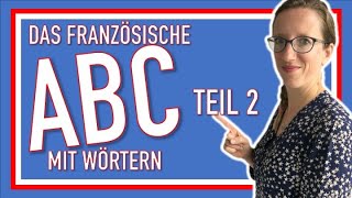 🇨🇵 DAS FRANZÖSISCHE ALPHABET das französische ABC einfach und mit Beispielen erklärt [upl. by Nilla163]