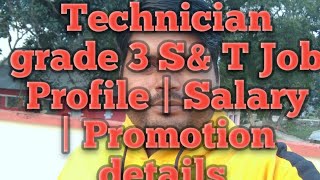 Technician grade 3 Samp T Job Profile  Salary  Promotion [upl. by Lerim]