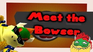 SM64 Meet the Bowser [upl. by Htebazileharas]