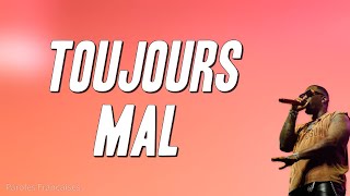 Joé Dwèt Filé  Toujours mal Paroles [upl. by Vin]