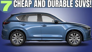 Top 7 Cheap SUVs Thatll NEVER Break Down  SUVs to Buy [upl. by Rex16]