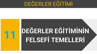 DEĞERLER EĞİTİMİNİN FELSEFİ TEMELLERİ [upl. by Eniffit]