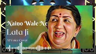 Naino Wale ne Cheda Man ka Pyala Song  Lata AI Cover [upl. by Novak181]