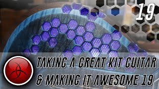 Ep 19  Taking a Great Kit Guitar and making it Awesome [upl. by Rutra]