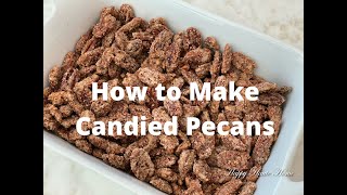 Candied Pecan Recipe  Super Easy and Delicious  A Must for Nuts Lovers [upl. by Nollat]