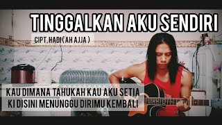 TINGGALKAN AKU SENDIRIHADI  AH ajja   official music video [upl. by Pascale]