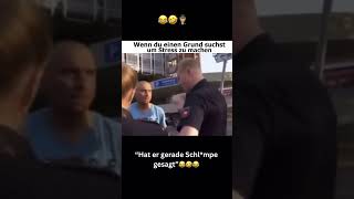 Wenn die Polizei sucht gründe dich dran zu bekommen😂🤣😂 [upl. by Adnohrahs209]