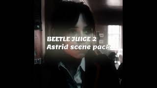 BEETLE JUICE 2 SCENE PACK Astrid scene pack [upl. by Lacombe933]