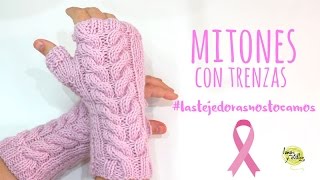 Tutorial Mitones con Trenzas  Colaboración Cáncer de Mama 2016  lastejedorasnostocamos [upl. by Snahc]