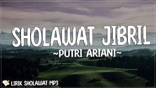 Putri Ariani  Sholawat Jibril Lirik  Shallallah ala muhammad Shallallah alaihi wasallam [upl. by Ajssatsan]