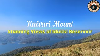 Kalvari Mount View Point  A Serene Getaway in Idukki  Serene Beauty of Idukki Reservoir  4K [upl. by Ak]