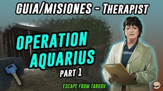 Operation Aquarius Part 1  Guia de Therapist  013  Escape From Tarkov En Español [upl. by Ahseinad]