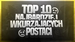 TOP 10 NAJBARDZIEJ WKURZAJĄCYCH POSTACI W LOLU [upl. by Frodine]