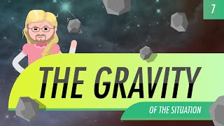 The Gravity of the Situation Crash Course Astronomy 7 [upl. by Onafets]