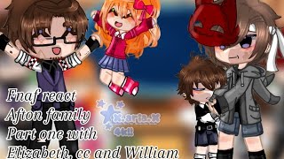 fnaf react  afton familypart one this one is aftons react to elizabeth cc and William [upl. by Pettiford]