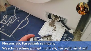 Flusensieb Fusselsieb reinigen Waschmaschine pumpt nicht ab Tür geht nicht auf [upl. by Limbert]