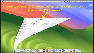 How to Minimize Windows Using Genie Effect on Your Mac in macOS Sonoma [upl. by Rett]