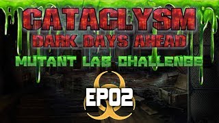 Cataclysm Dark Days Ahead  Mutant Lab Challenge  EP02 quotExploring the Labquot [upl. by Madancy]