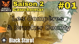 State of Decay 2 Saison 2 Part 1 Les Compères à Drucker County [upl. by Cristy933]