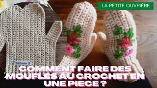 CROCHET Comment faire des moufles au crochet en une seule pièce  PARTIE 1 [upl. by Nagn]