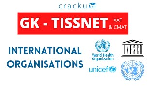 Important International Organisations  GK for MBA Exams TISSNET CMATXAT etc [upl. by Annauqaj]