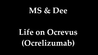 Life on Ocrevus Ocrelizumab [upl. by Clayberg]