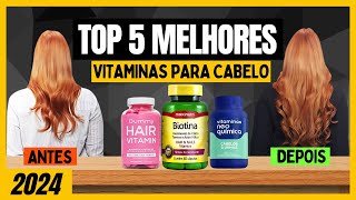 TOP 5 MELHORES VITAMINAS PARA CABELO 2024 ⭐Para Crescer Para Queda De Cabelo 💛 [upl. by Airebma]