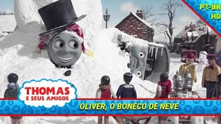 Thomas e Seus Amigos  Oliver o Boneco de Neve HD  Fã Dublagem [upl. by Nonnarb]