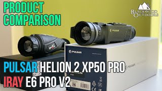 Pulsar Helion 2 XP50 Pro amp iRAY E6 Pro V2 Comparison Review [upl. by Berthoud506]