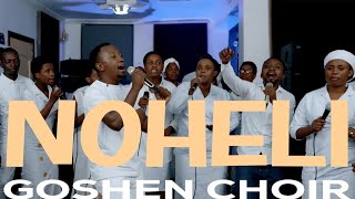 NOHELI  GOSHEN FAMILY CHOIR Official Lyrics 2023 [upl. by Sibelle]