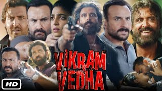 Vikram Vedha Full Movie Hindi I Hrithik Roshan Saif Ali Khan Radhika Apte Story Fact amp Review [upl. by Atikam397]