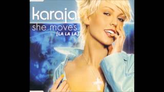 Karaja  She Moves La La La X900 Club Mix 2002 [upl. by Legge359]