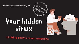 Limiting beliefs and how to change them  Emotional Schema Therapy 8 [upl. by Culberson]