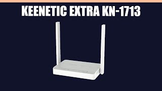 WiFi роутер Keenetic Extra KN1713 [upl. by Casady]