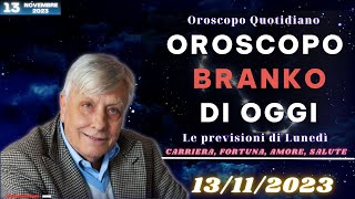 Oroscopo oggi di Branko del 13 novembre 2023 [upl. by Ahsekim]