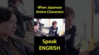 When Japanese Anime Characters Speak Engrish [upl. by Fai]