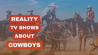 Top 5 Cowboy Reality TV Shows [upl. by Macey]