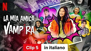 La mia amica vampira Stagione 1 Clip 5  Trailer in italiano  Netflix [upl. by Aitak]