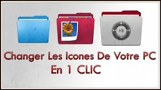 Windows Customization 2014  Changer Les Icônes De Votre PC Windows En 1 Clic  Tutoriel [upl. by Lerred]