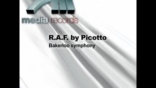 RAF By Picotto  Bakerloo Symphony [upl. by Dobrinsky]