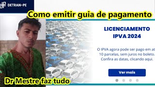 COMO PUXAR GUIA DE PAGAMENTO IPVA  LICENCIAMENTO 2024 TUTORIAL  VÁLIDO PARA PERNAMBUCO [upl. by Ahsiad]