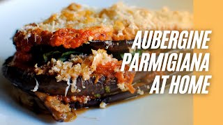 How to Make Easy Aubergine Parmigiana at Home [upl. by Treva]