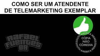 Como Ser Um Atendente De Telemarketing  SOUTH AMERICA MEMES [upl. by Ecnarrot293]