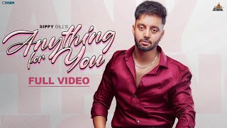 Anything For You  Official Video  Sippy G  Raka  Punjabi Song 2022 [upl. by Inan]